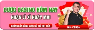 Cuộc Casino Hôm Nay - Nhận Lì Xì Ngày Mai