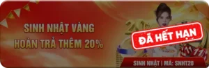 Sinh nhật vàng – Hoàn trả thêm 20%